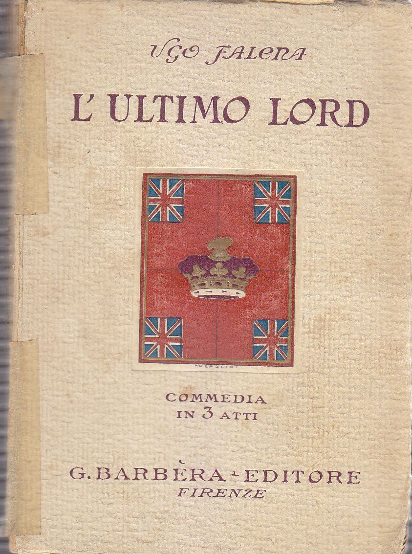 L'ULTIMO LORD commedia in 3 atti di Ugo Falena 1928 …