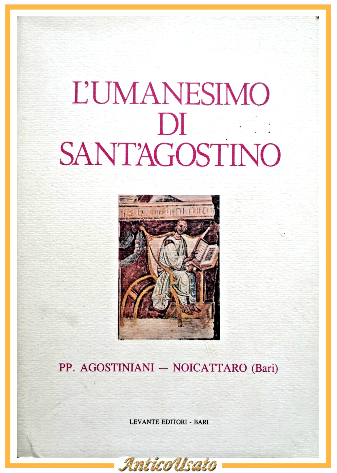 L'UMANESIMO DI SANT'AGOSTINO Matteo Fabris 1988 Levante Libro atti del …