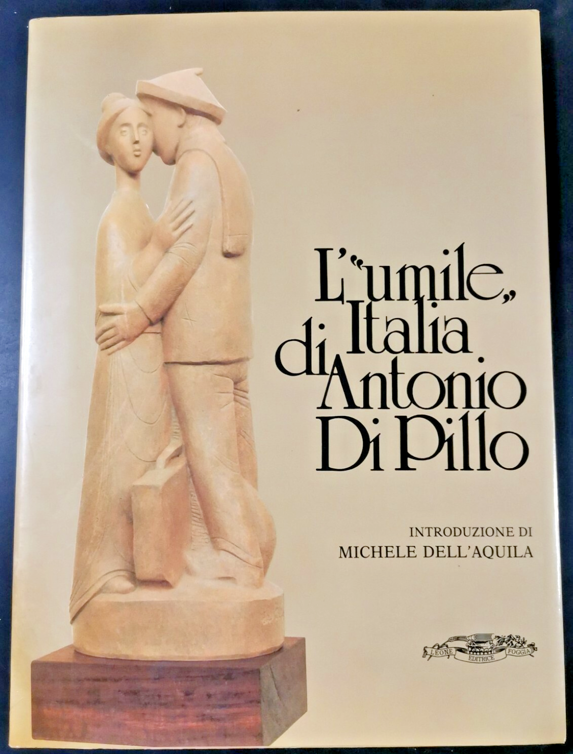 L'umile Italia di Antonio di Pillo 1990 Leone editrice catalogo …
