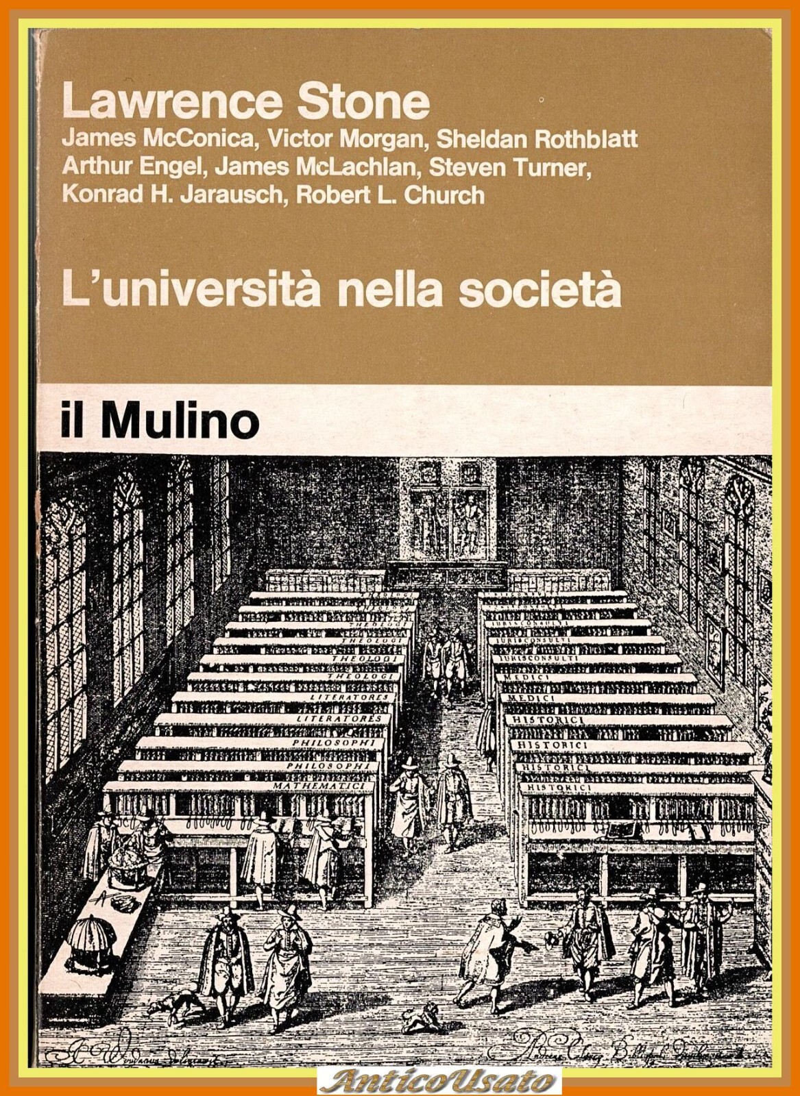 L'UNIVERSITÀ NELLA SOCIETÀ di Lawrence Stone 1974 Il Mulino Libro …