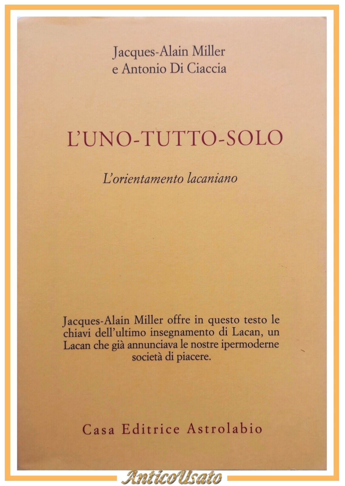 L'UNO TUTTO SOLO di Jacques Miller e Antonio Di Ciaccia …