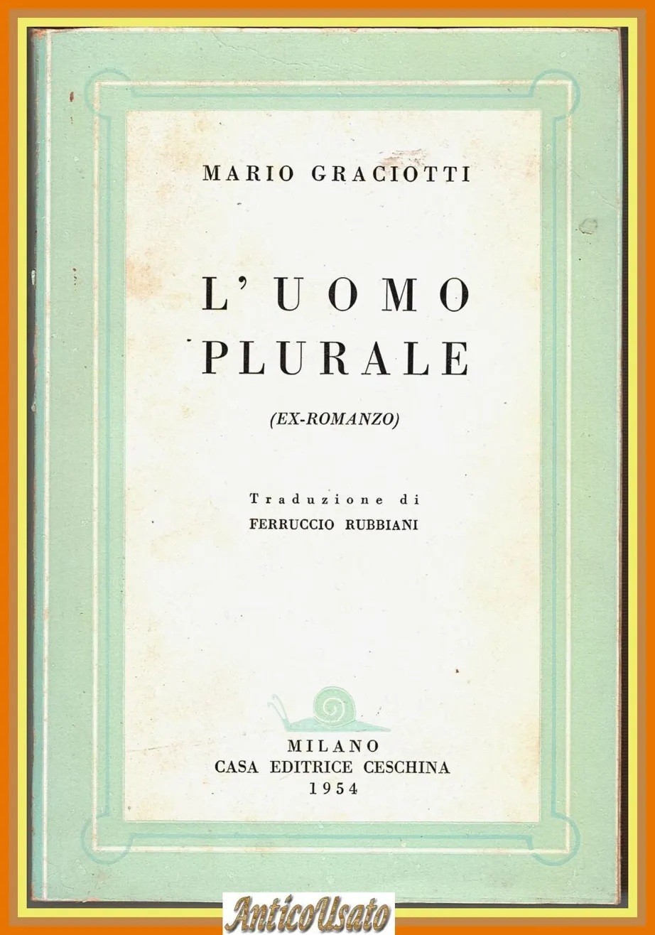L'UOMO PLURALE di Mario Graciotti 1953 1 edizione I Casa …