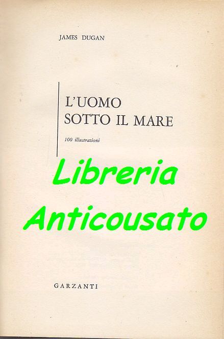 L'UOMO SOTTO IL MARE di James Dugan Garzanti I edizione …