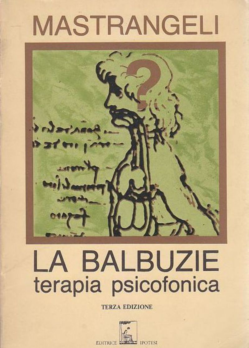 LA BALBUZIE TERAPIA PSICOFONICA di Vincenzo Mastrangeli 1988 Libro