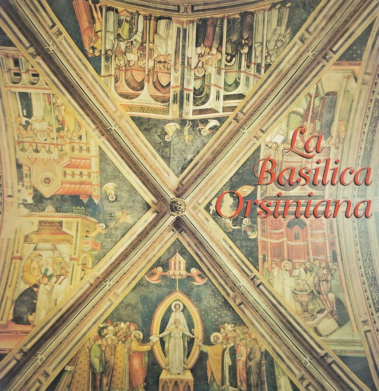 LA BASILICA ORSINIANA Galatina a cura di Domenica Specchia 1998 …