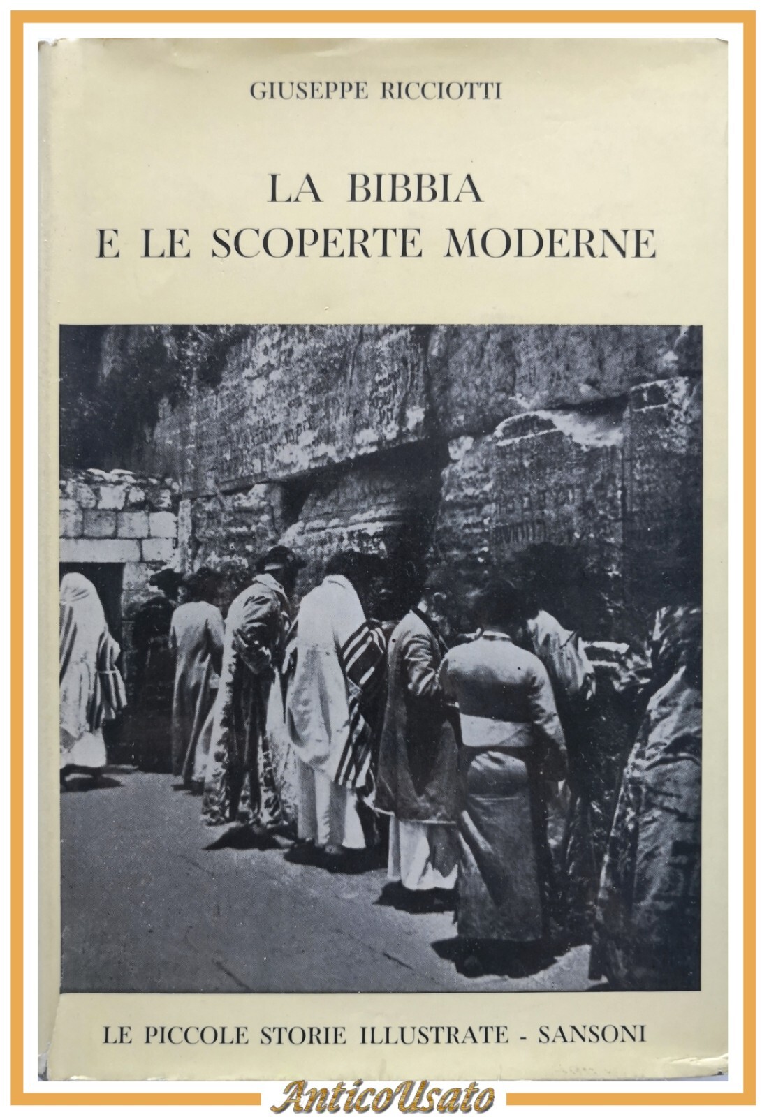 LA BIBBIA E LE SCOPERTE MODERNE di Giuseppe Ricciotti 1961 …