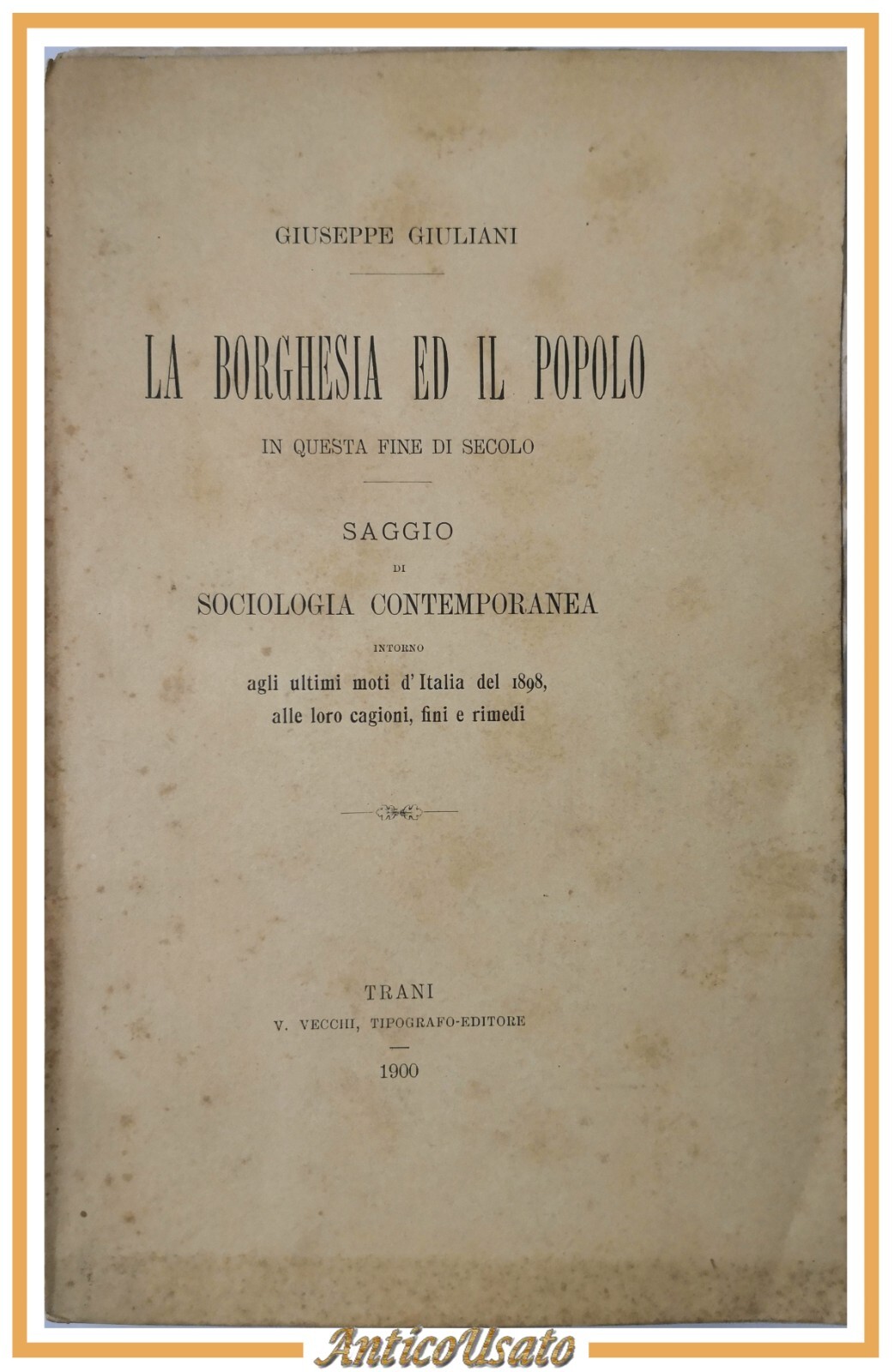 LA BORGHESIA ED IL POPOLO di Giuliani 1900 Vecchi Trani …