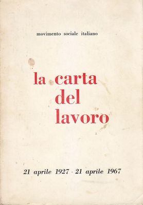 LA CARTA DEL LAVORO 21 aprile 1927 - 1967 movimento …