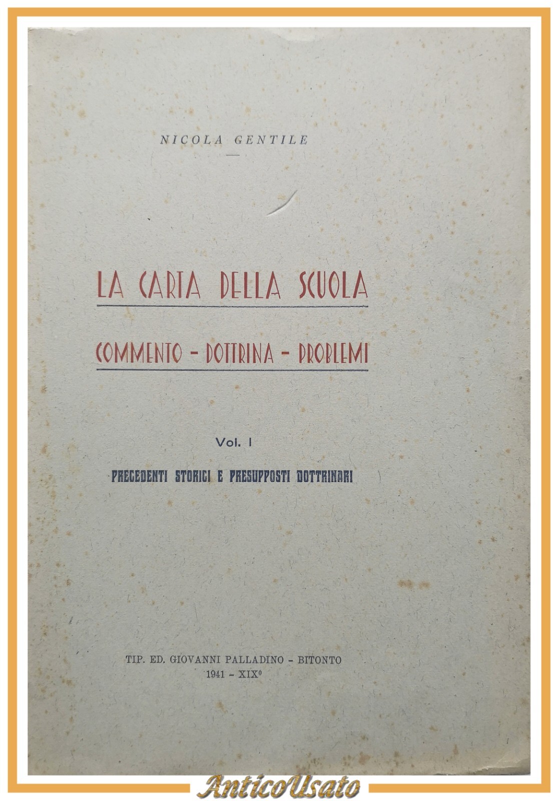 LA CARTA DELLA SCUOLA di Nicola Gentile volume I 1941 …