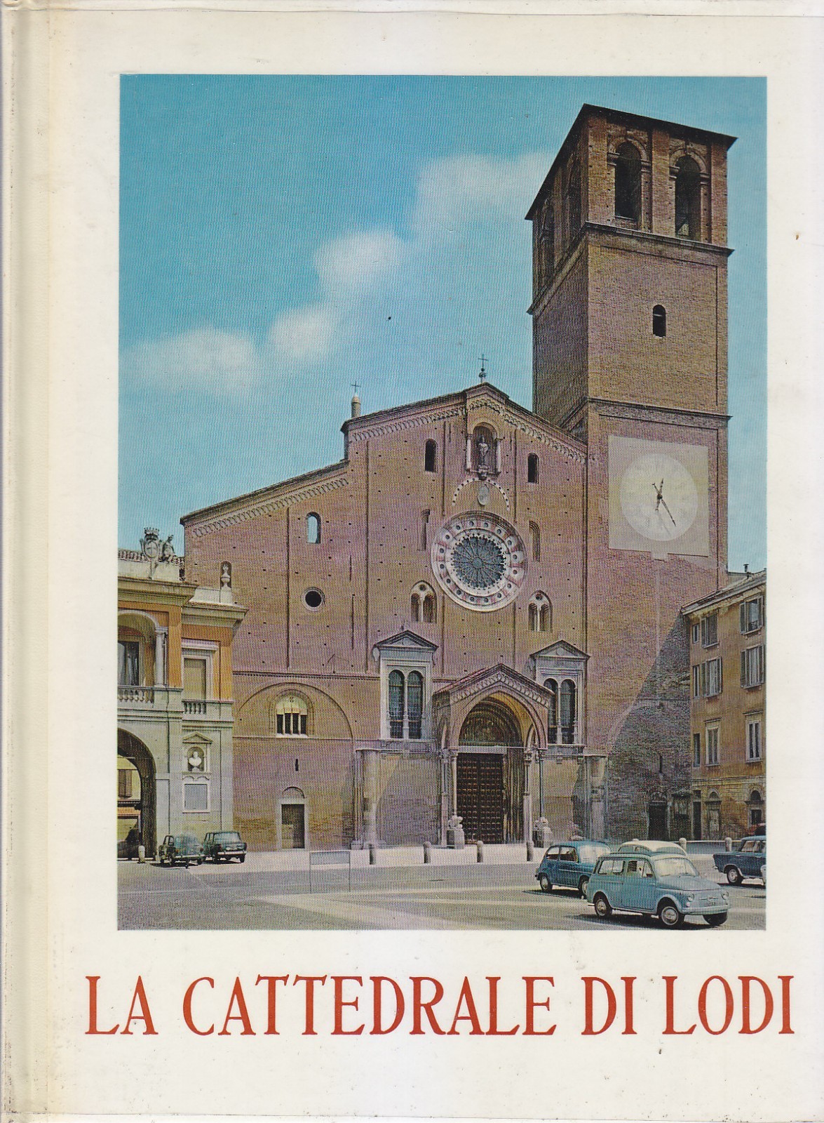 LA CATTEDRALE DI LODI di Caretta Degani Novasconi 1966 libro …