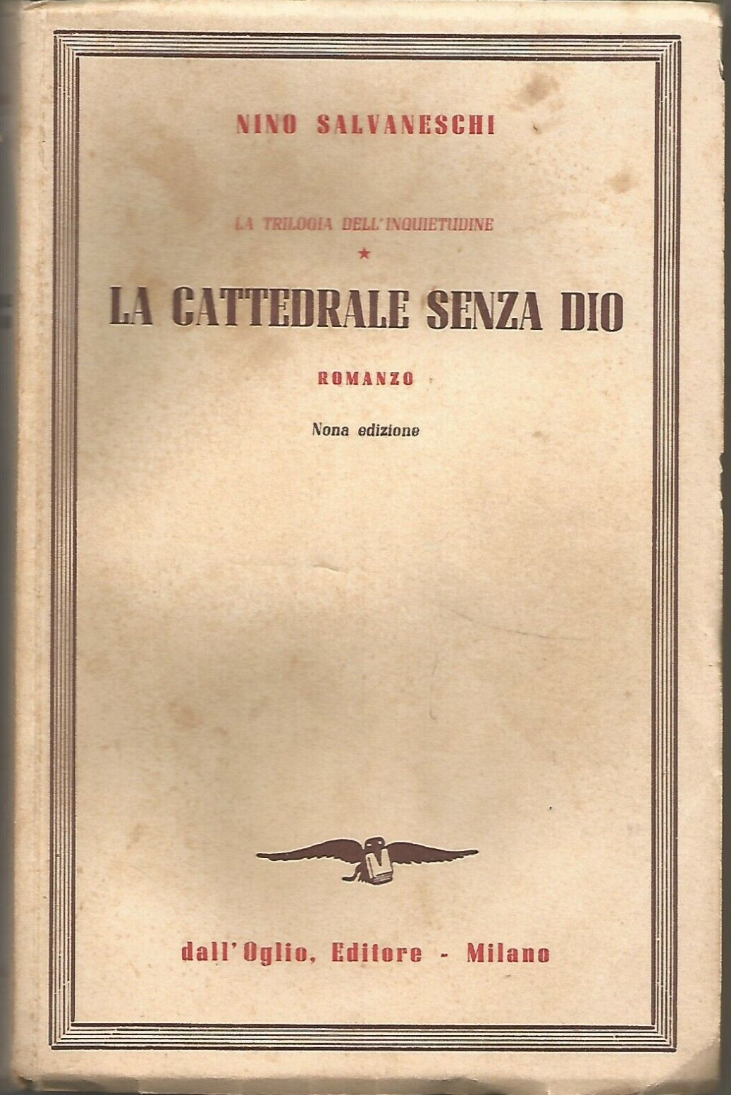 LA CATTEDRALE SENZA DIO di Nino Salvaneschi trilogia dell’inquisizione 1948 …
