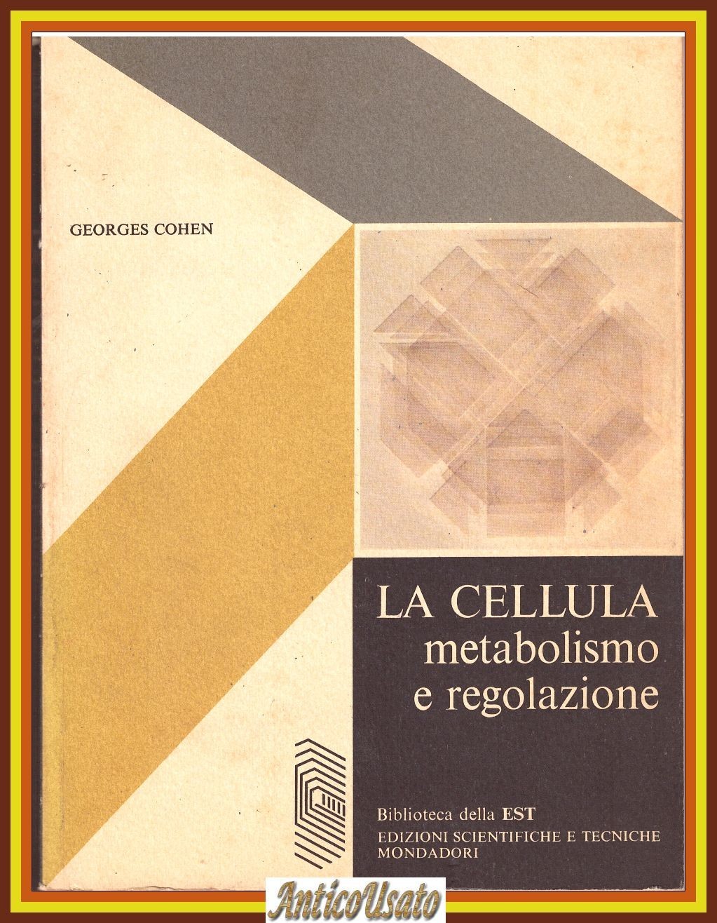 LA CELLULA METABOLISMO E REGOLAZIONE di Georges Cohen 1972 Mondadori …