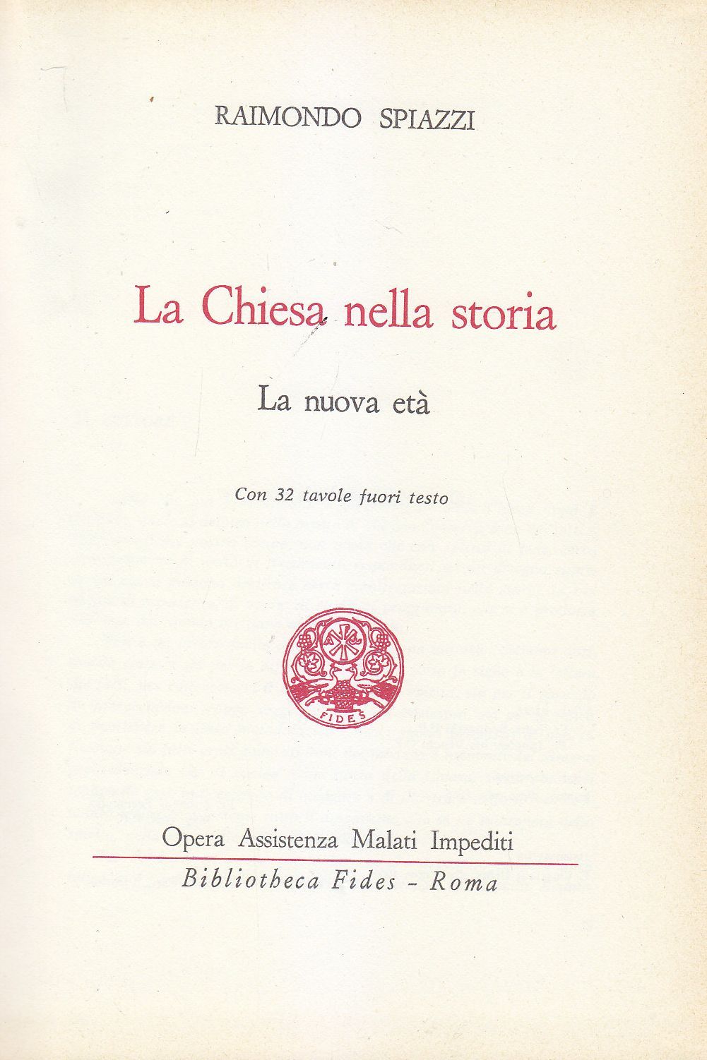LA CHIESA NELLA STORIA LA NUOVA ETÀ di Raimondo Spiazzi …