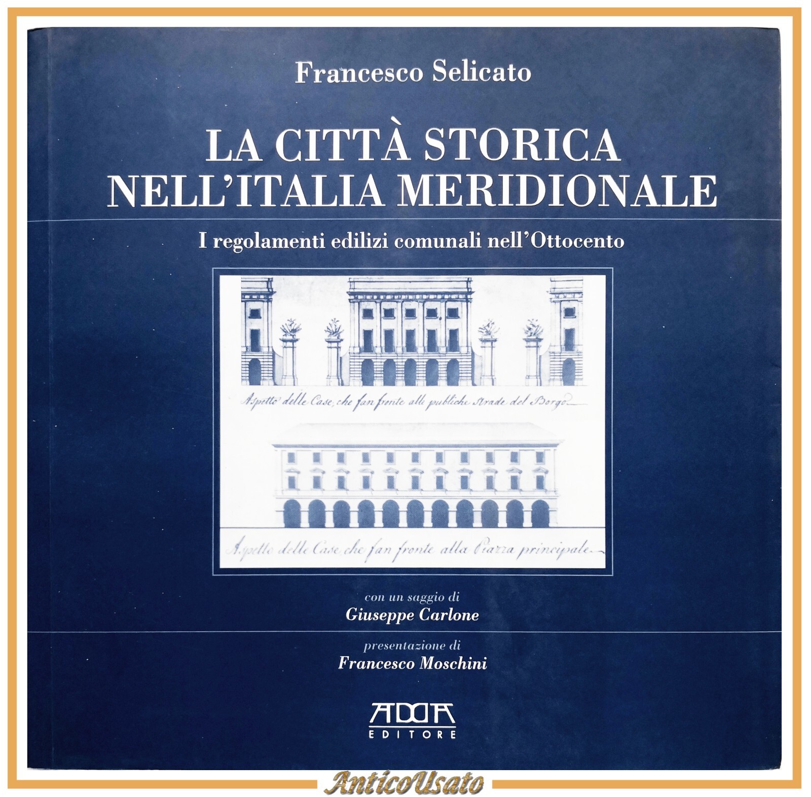 LA CITTÀ STORICA NELL'ITALIA MERIDIONALE di Francesco Selicato 2005 Adda …