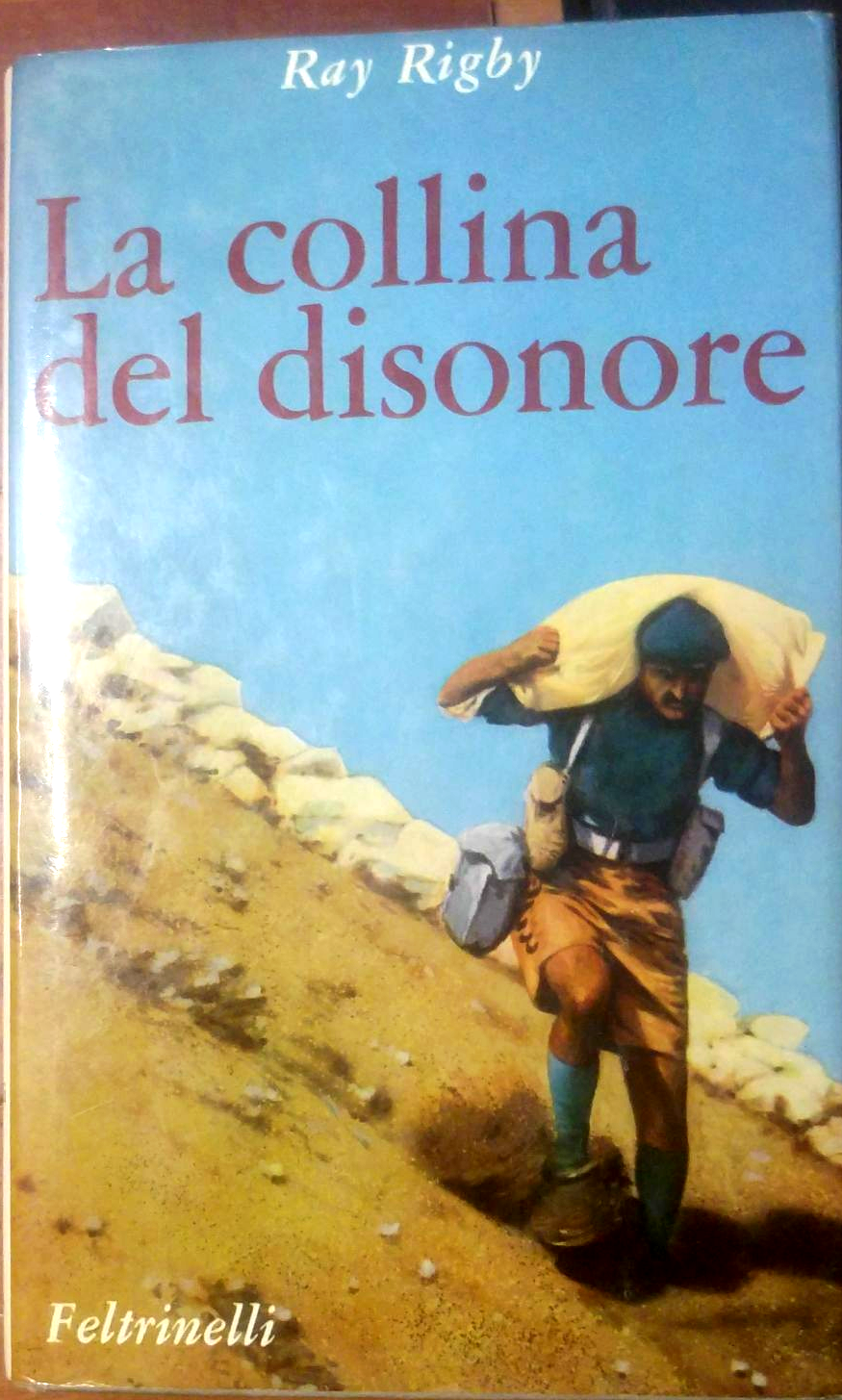LA COLLINA DEL DISONORE di Ray Rigby 1966 Feltrinelli II …