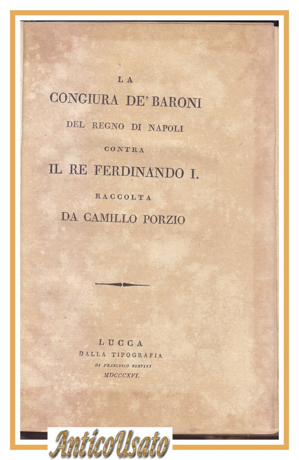 LA CONGIURA DE BARONI DEL REGNO DI NAPOLI di Camillo …