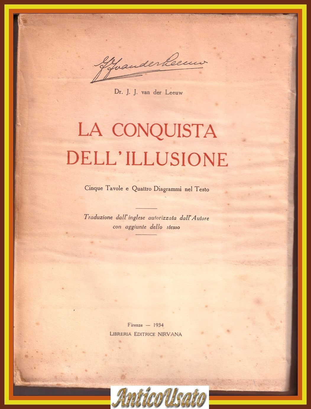 LA CONQUISTA DELL'ILLUSIONE di j J Van Der Leeuw 1934 …