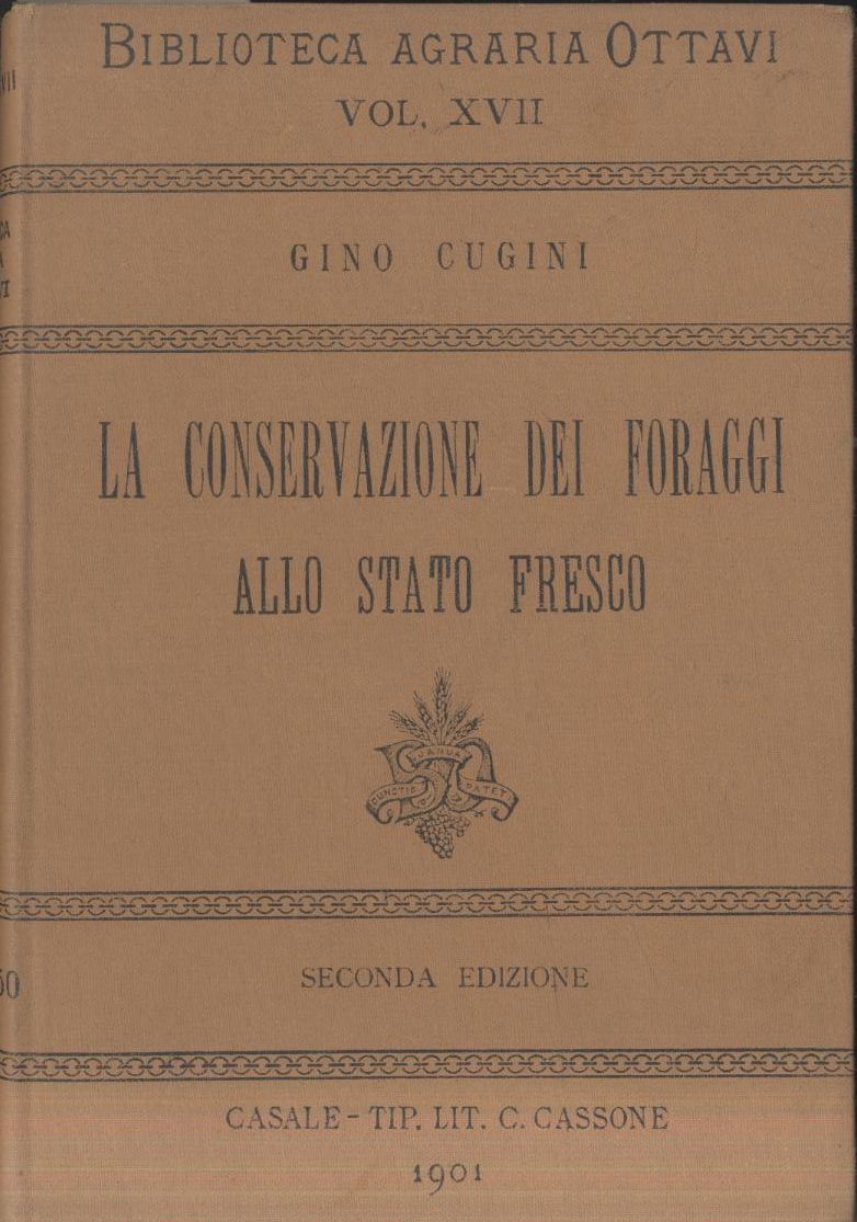 LA CONSERVAZIONE DEI FORAGGI ALLO STATO FRESCO di Gino Cugini …