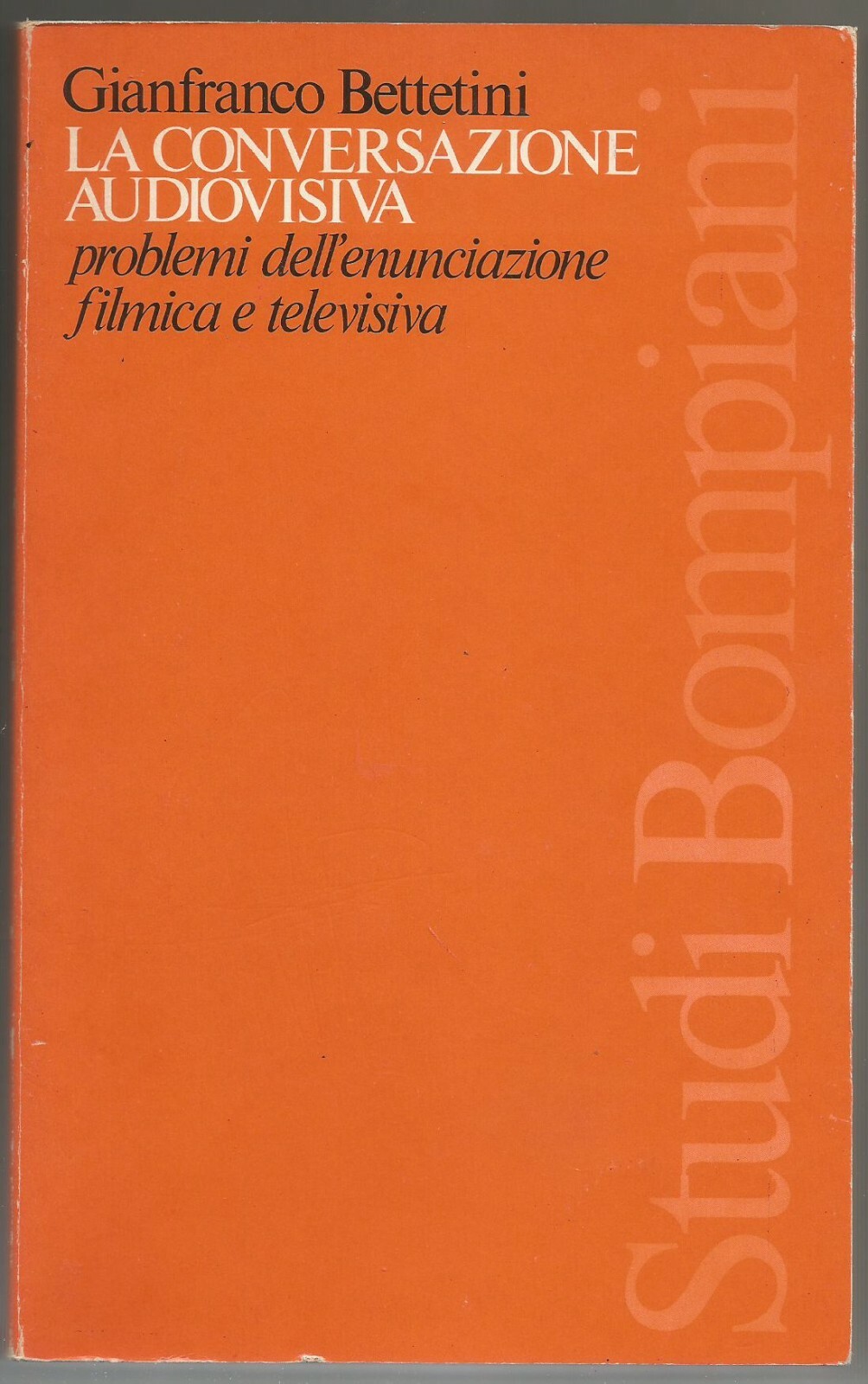 LA CONVERSAZIONE AUDIOVISIVA problemi enunciazione filmica televisiva Bettetini