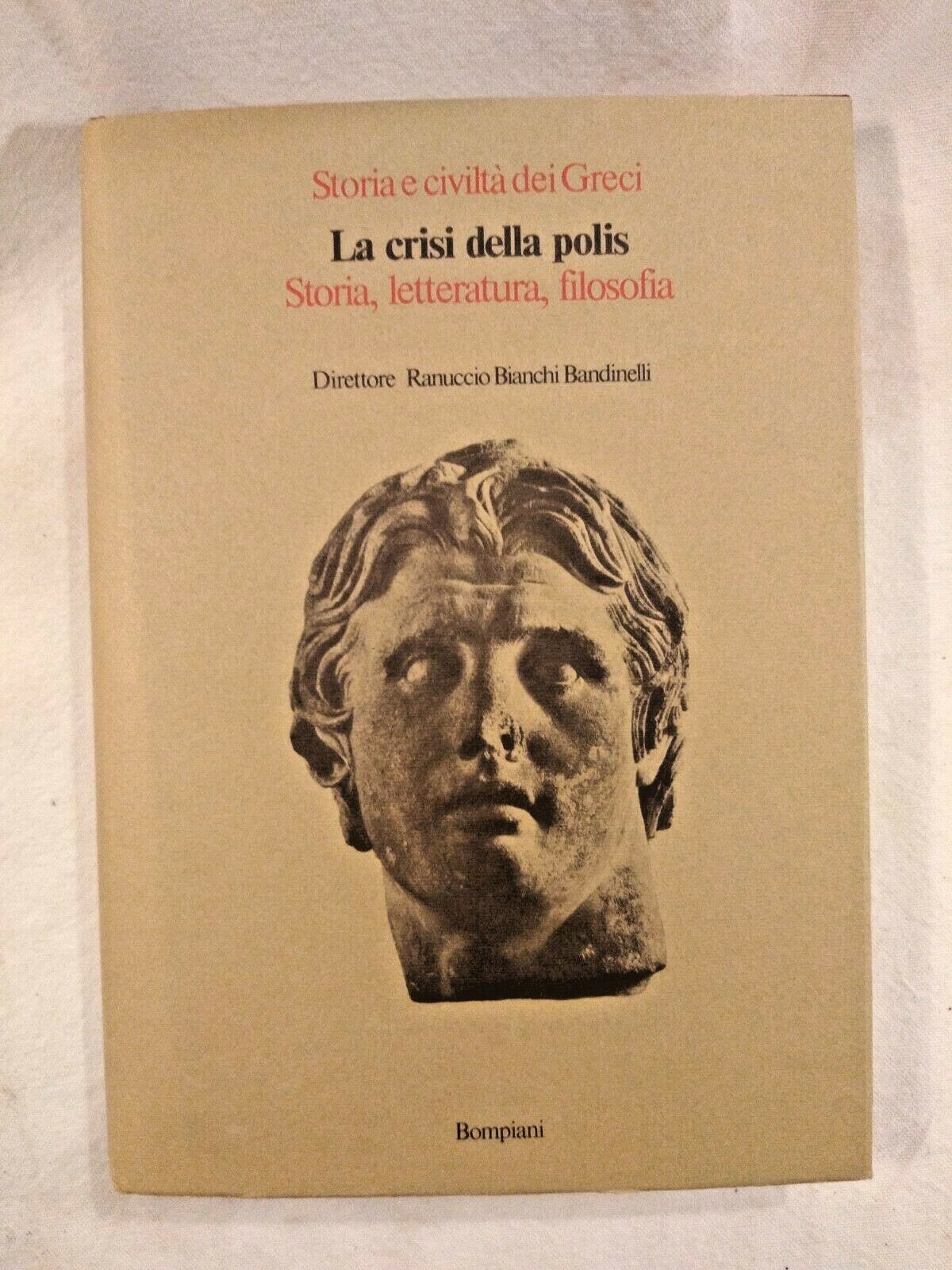 LA CRISI DELLA POLIS Storia Letteratura Filosofia - Bompiani 1979 …