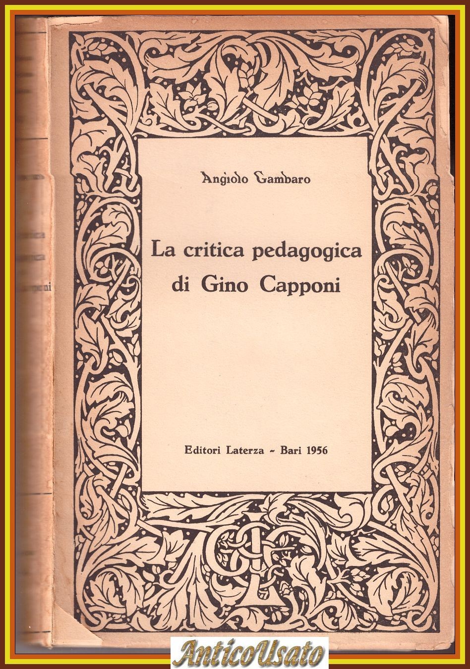 LA CRITICA PEDAGOGICA DI GINO CAPPONI di Angiolo Gambaro 1956 …