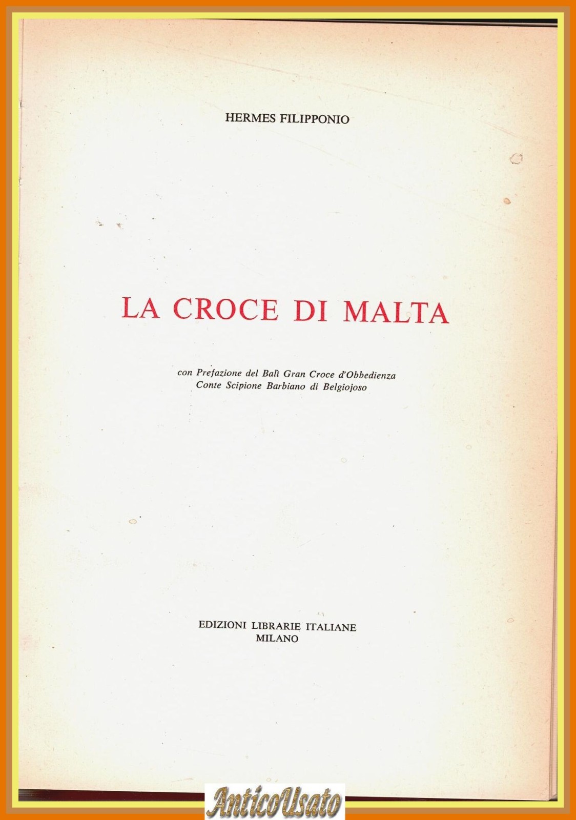 LA CROCE DI MALTA di Hermes Filipponio 1967 Edizioni Librarie …
