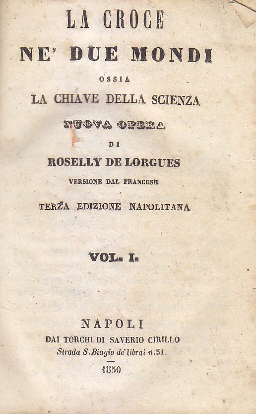 LA CROCE NE DUE MONDI OSSIA LA CHIAVE DELLA SCIENZA …