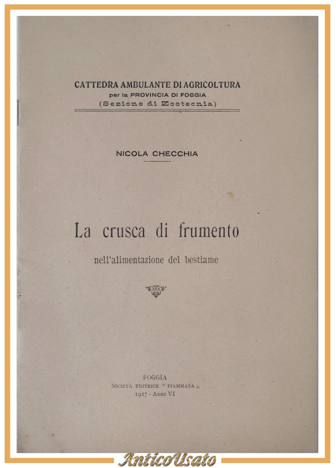 LA CRUSCA DI FRUMENTO di Nicola Checchia 1927 Società Editrice …