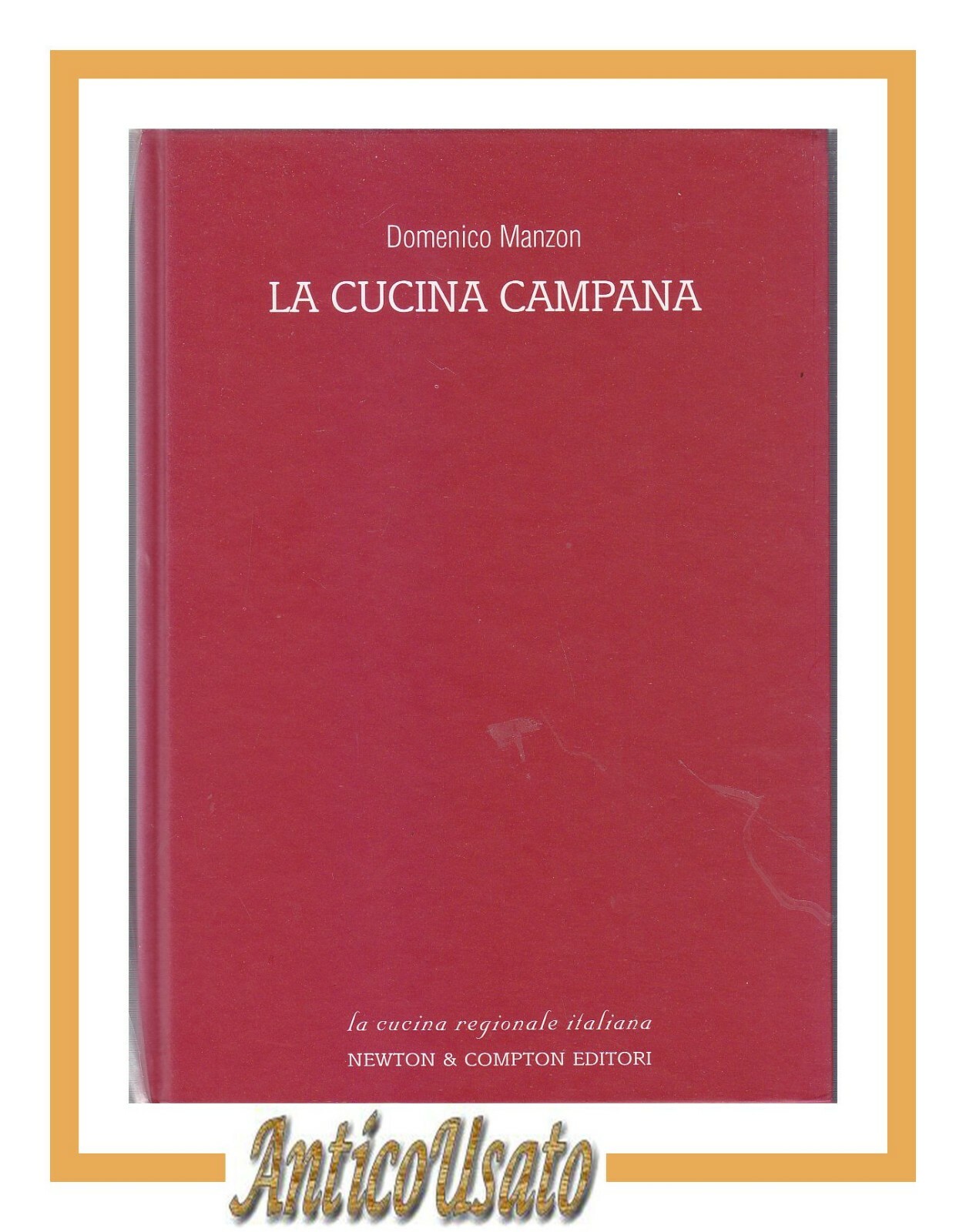LA CUCINA CAMPANA di Domenico Manzon 2003 Newton ricette tipiche …