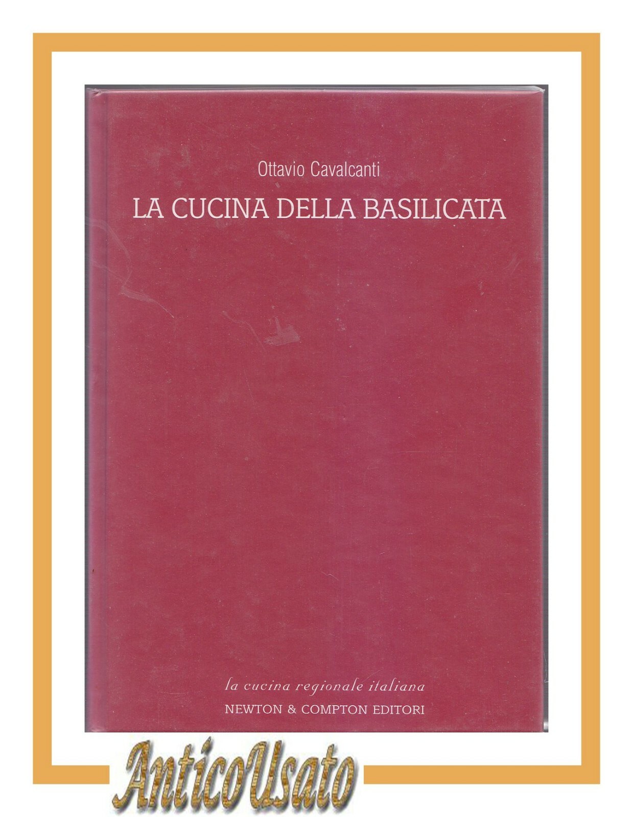 LA CUCINA DELLA BASILICATA di Ottavio Cavalcanti 2003 Newton 290 …