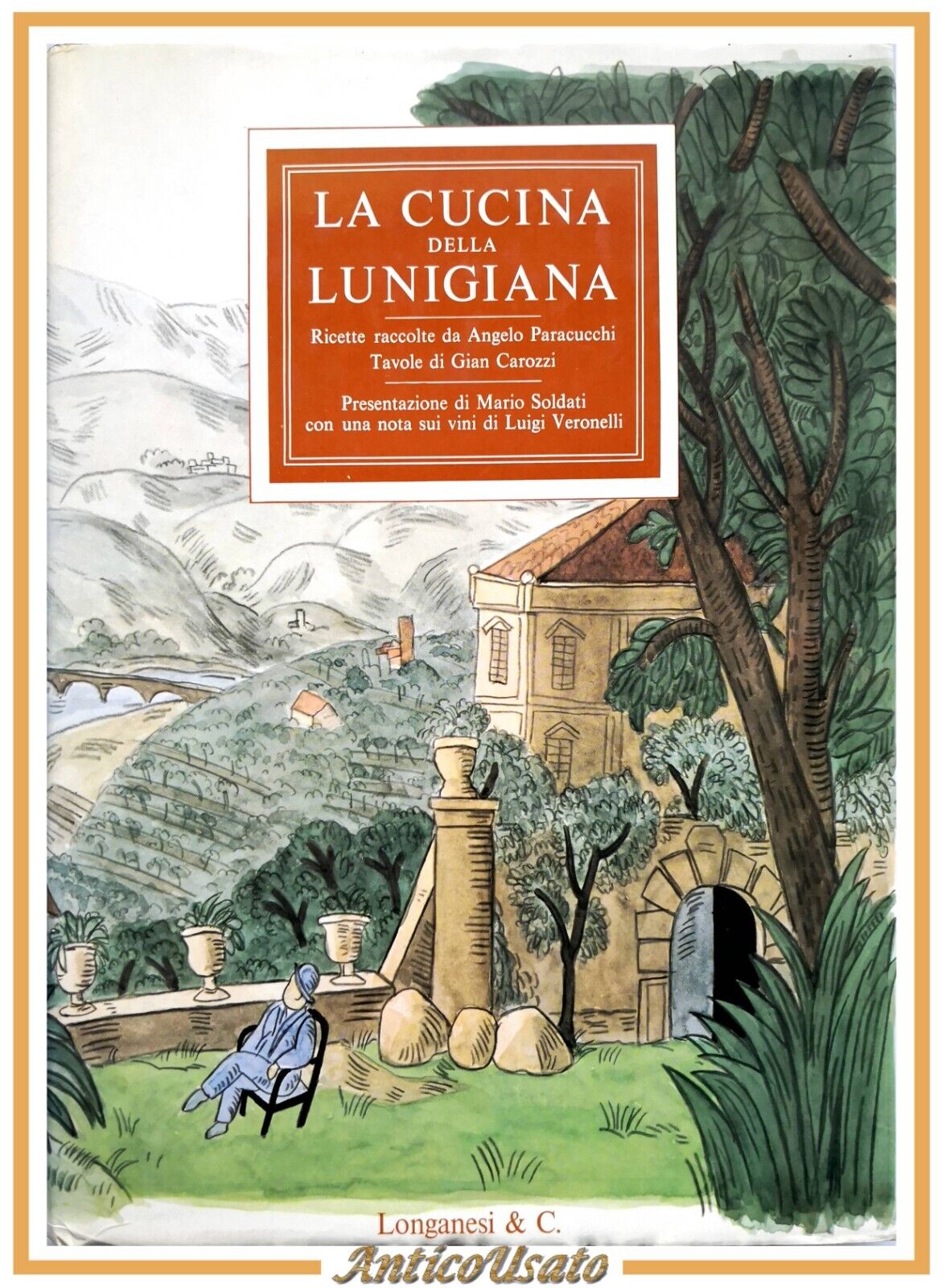 LA CUCINA DELLA LUNIGIANA ricette di Angelo Paracucchi 1981 Longanesi …