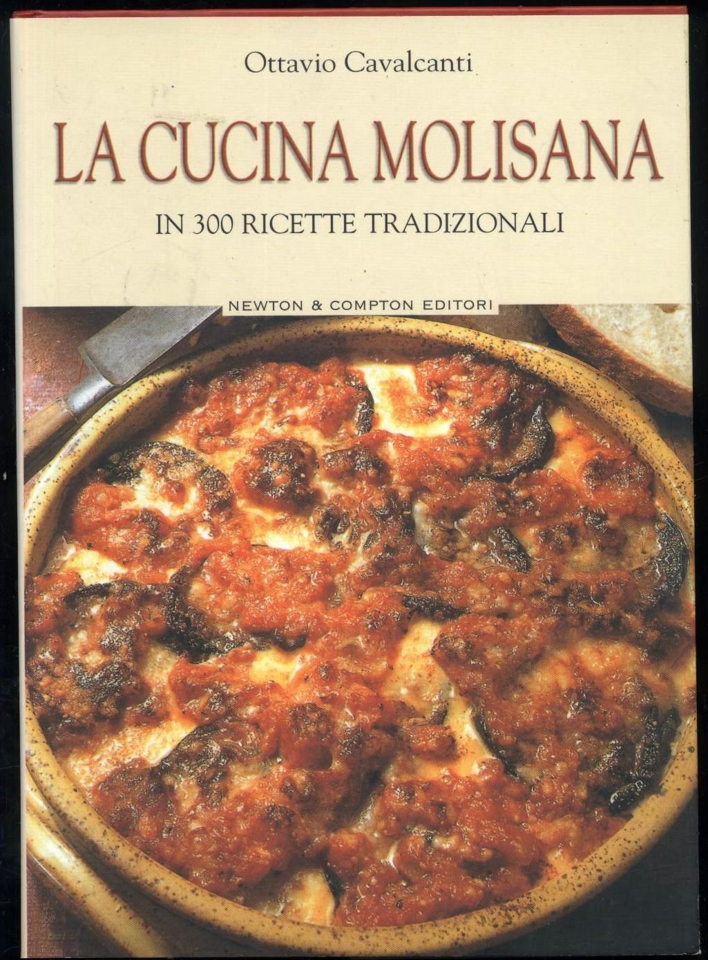 LA CUCINA MOLISANA in 300 ricette tradizionali di Cavalcanti 2003 …