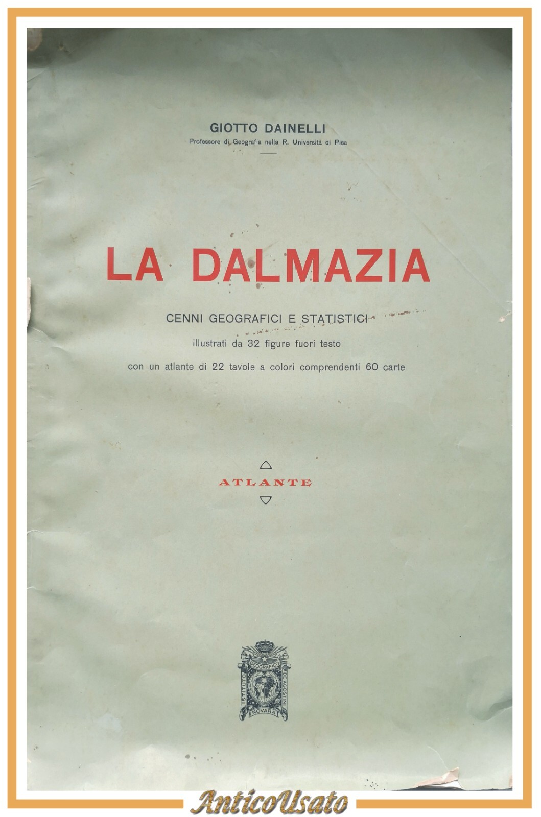 LA DALMAZIA di Giotto Dainelli Atlante 1918 Istituto De Agostini …