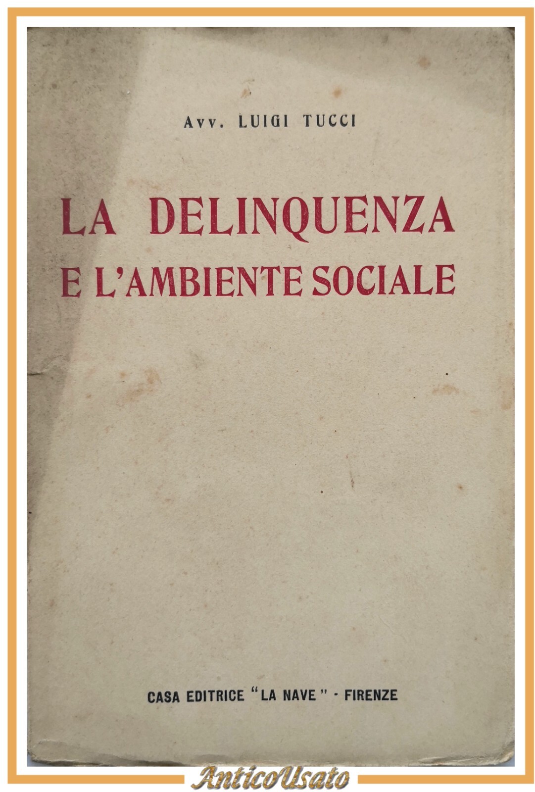 LA DELINQUENZA E L'AMBIENTE SOCIALE di Luigi Tucci 1922 La …