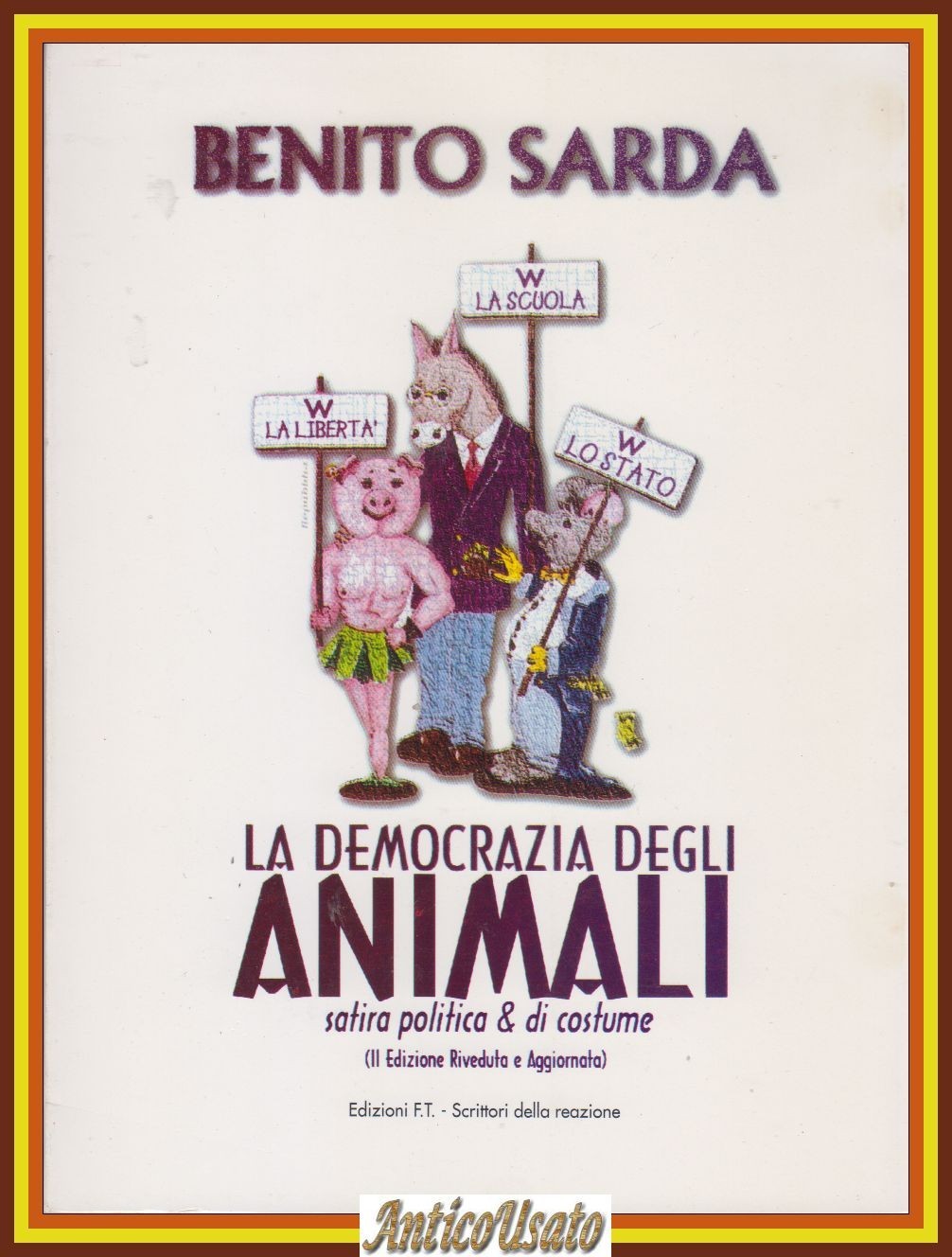 LA DEMOCRAZIA DEGLI ANIMALI di Benito Sarda satira politica Edizioni …