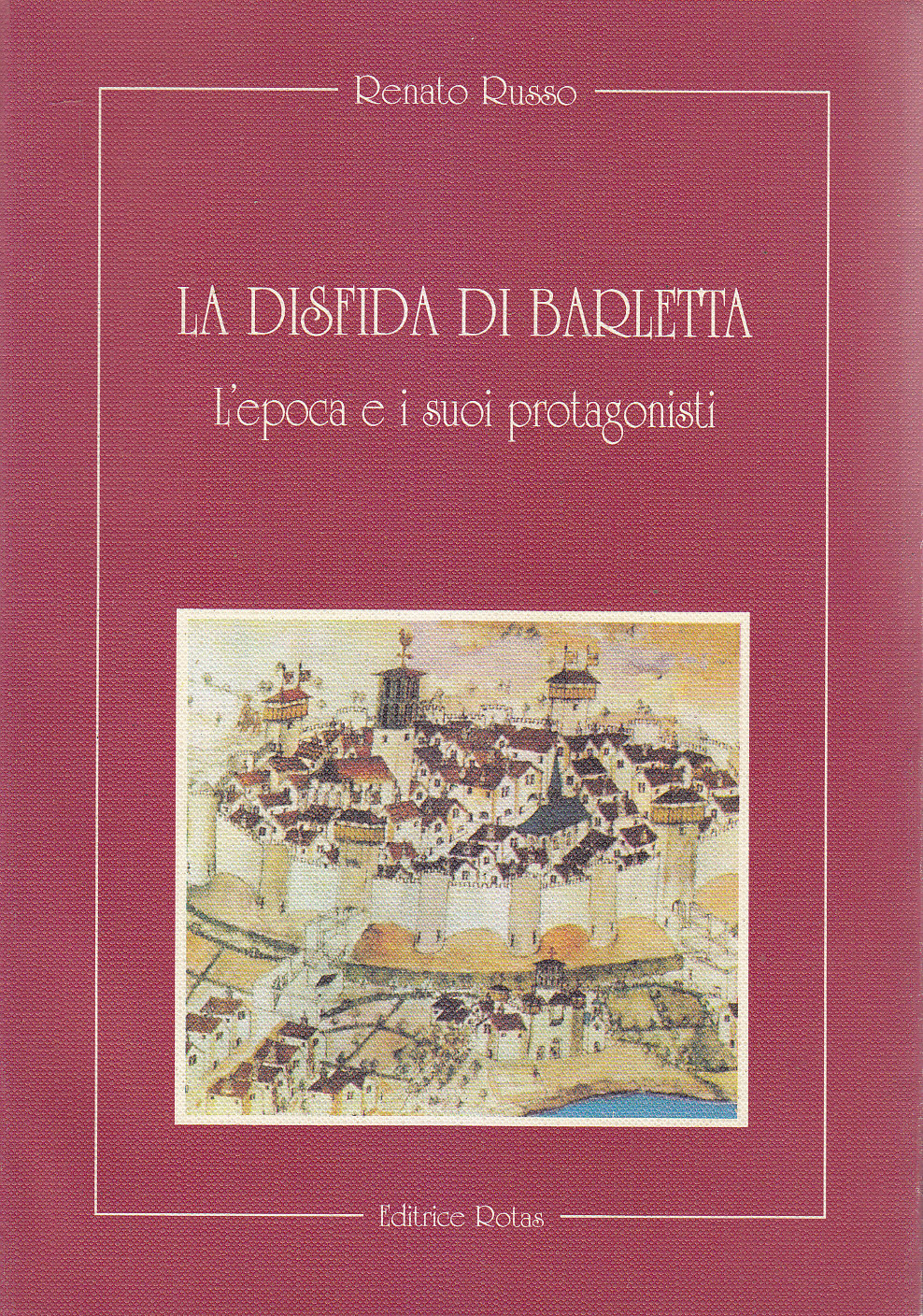 LA DISFIDA DI BARLETTA L'EPOCA E I SUOI PROTAGONISTI di …