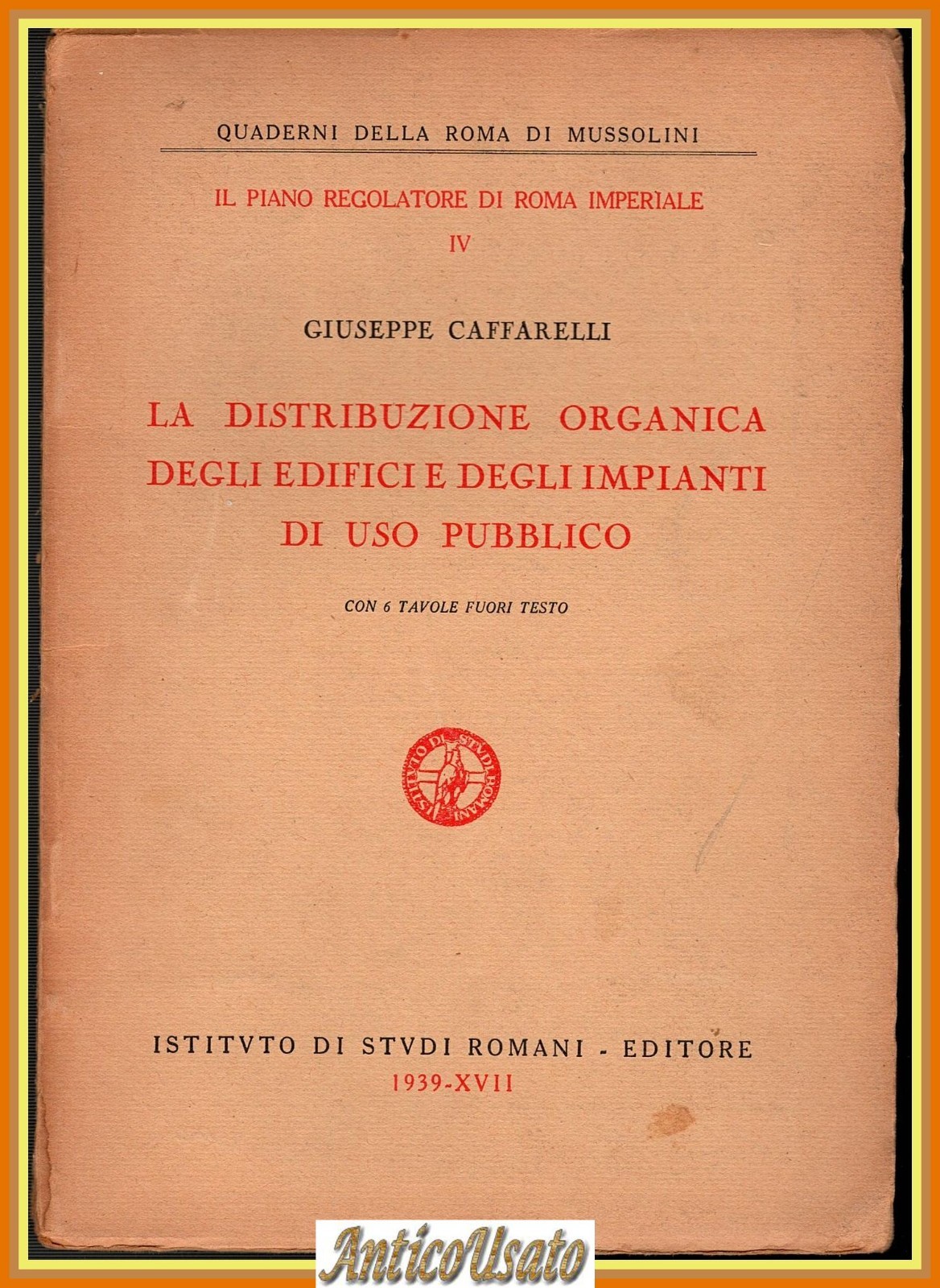 LA DISTRIBUZIONE ORGANICA EDIFICI IMPIANTI USO PUBBLICO di Caffarelli 1939 …