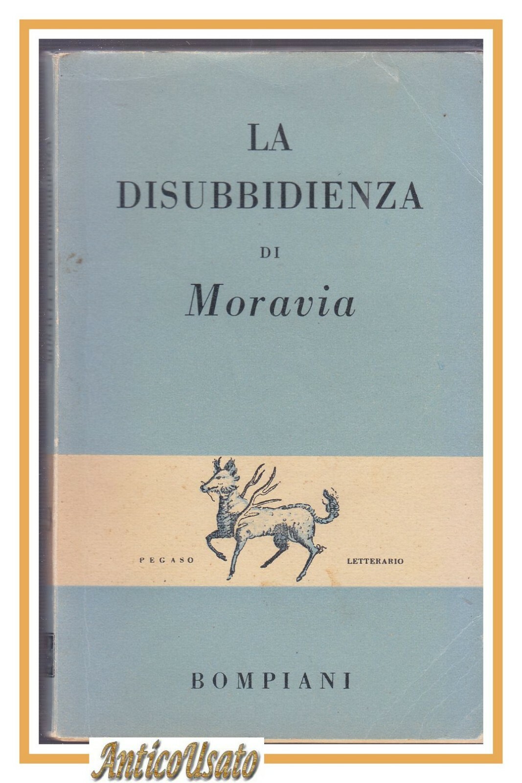 LA DISUBBIDIENZA di Alberto Moravia 1948 Bompiani II edizione libro …