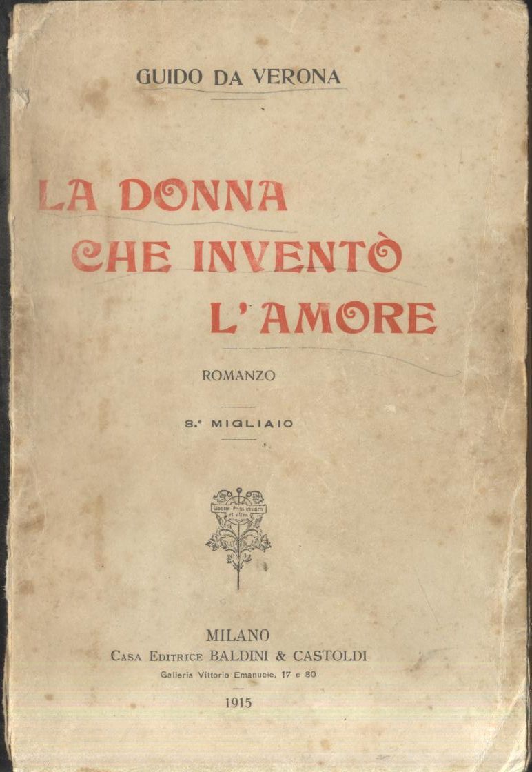 La Donna Che Inventò l'Amore di Guido Da Verona 1915 …