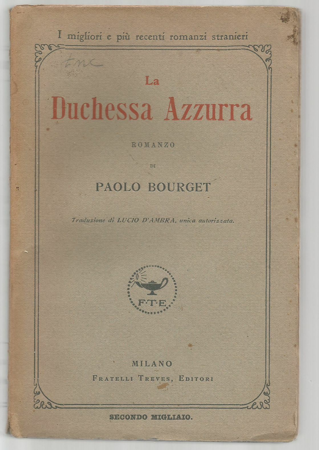 LA DUCHESSA AZZURRA di Paolo Bourget 1921 Treves Libro Romanzo …