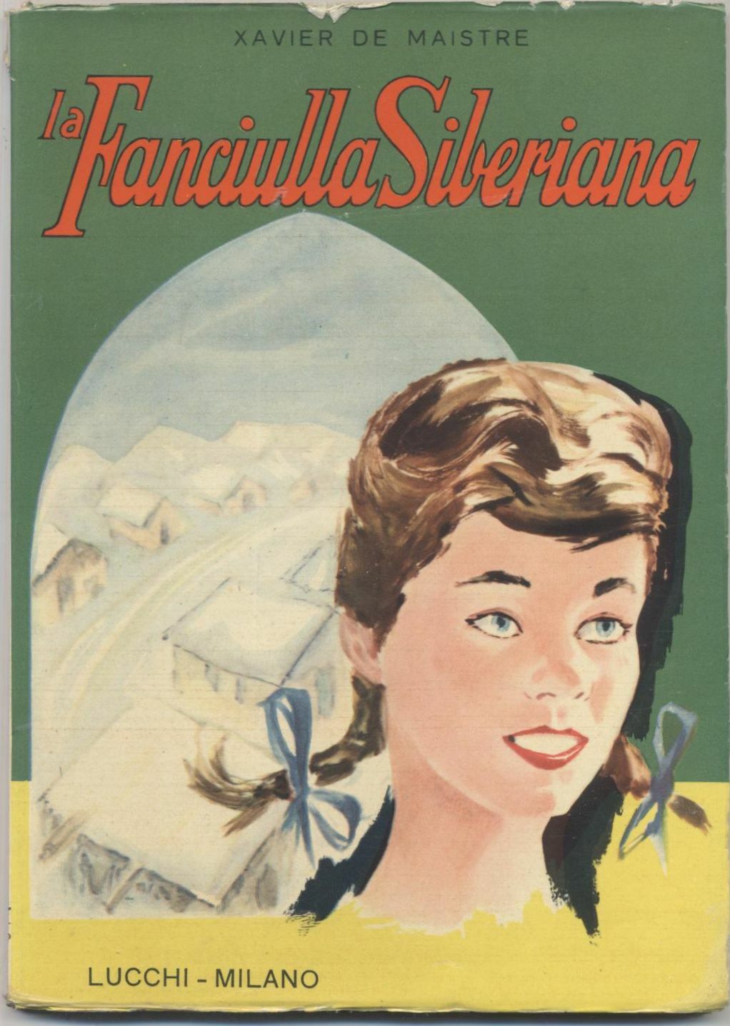 La Fanciulla Siberiana di Xavier de Maistre 1960 Lucchi Libro …