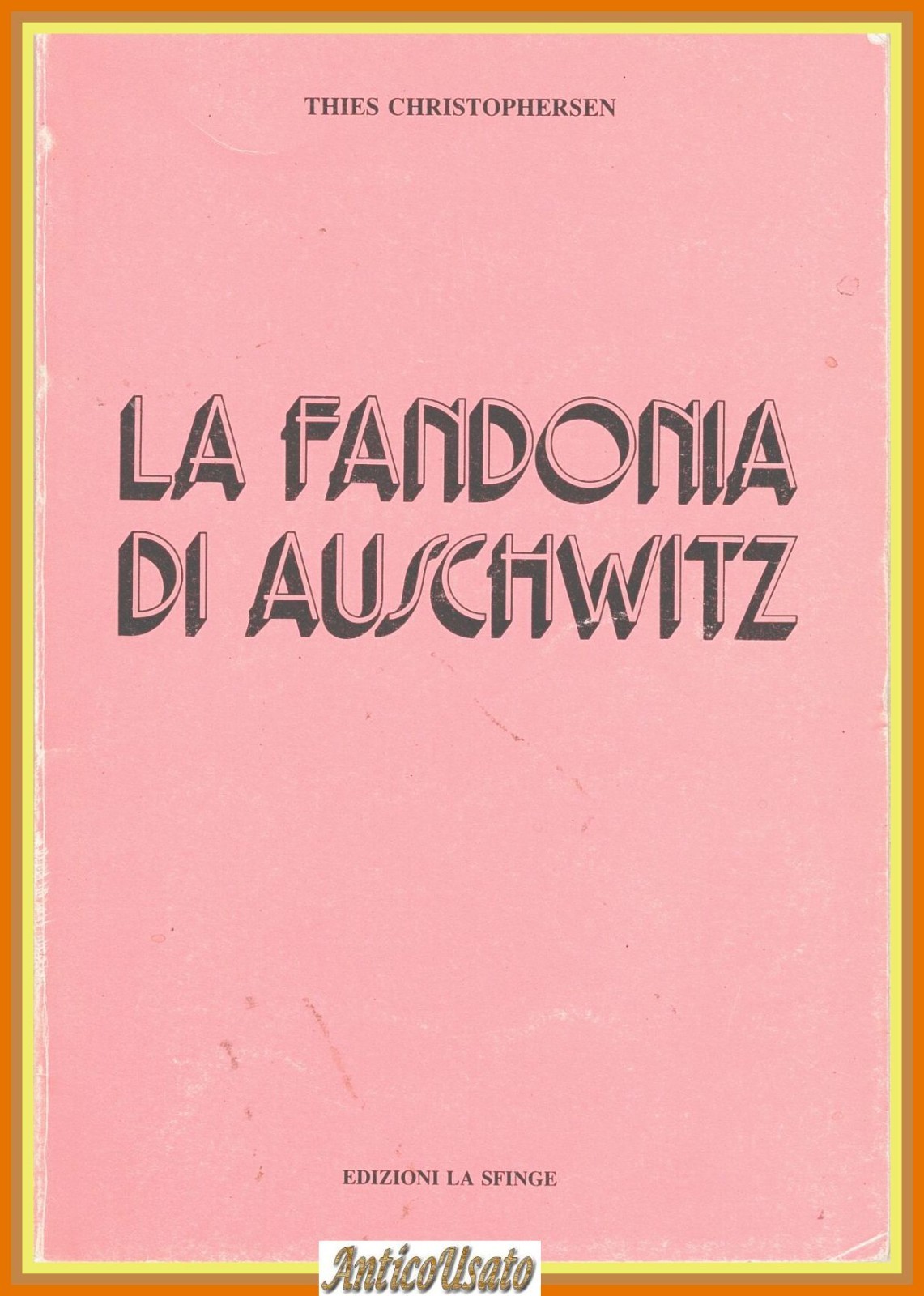 LA FANDONIA DI AUSCHWITZ di Christophersen 1984 Edizioni La Sfinge …
