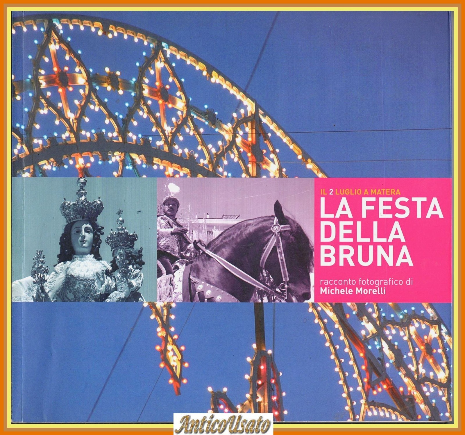 LA FESTA DELLA BRUNA racconto fotografico di Michele Morelli Autografo …