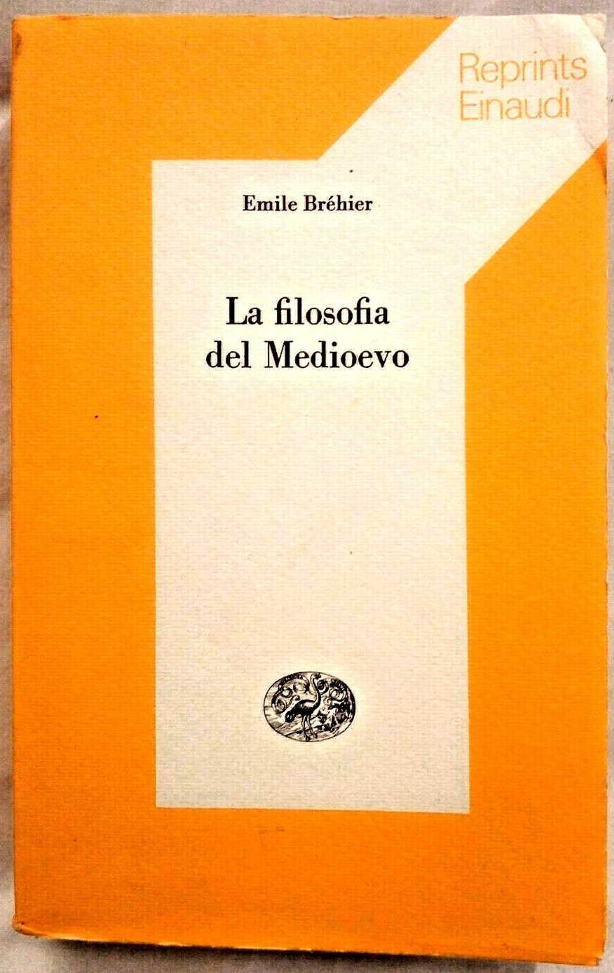 LA FILOSOFIA DEL MEDIOEVO di Emile Brehier 1980 Reprints Einaudi …