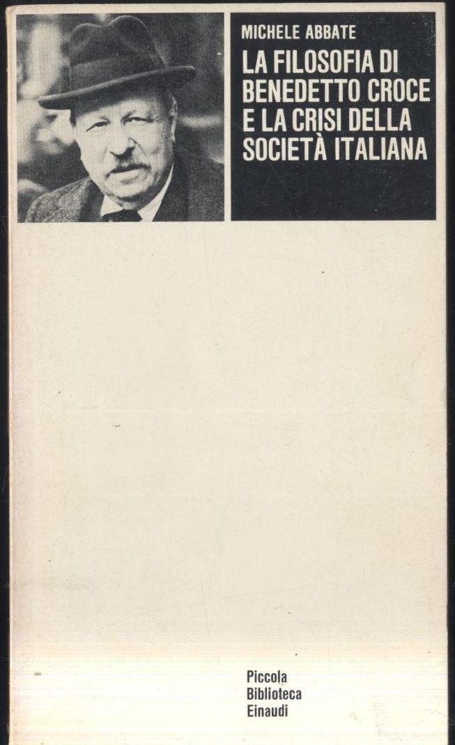 LA FILOSOFIA DI BENEDETTO CROCE E LA CRISI SOCIETà ITALIANA …