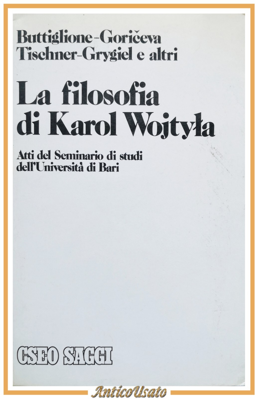 LA FILOSOFIA DI KAROL WOJTYLA di Buttiglione Goriceva e altri …