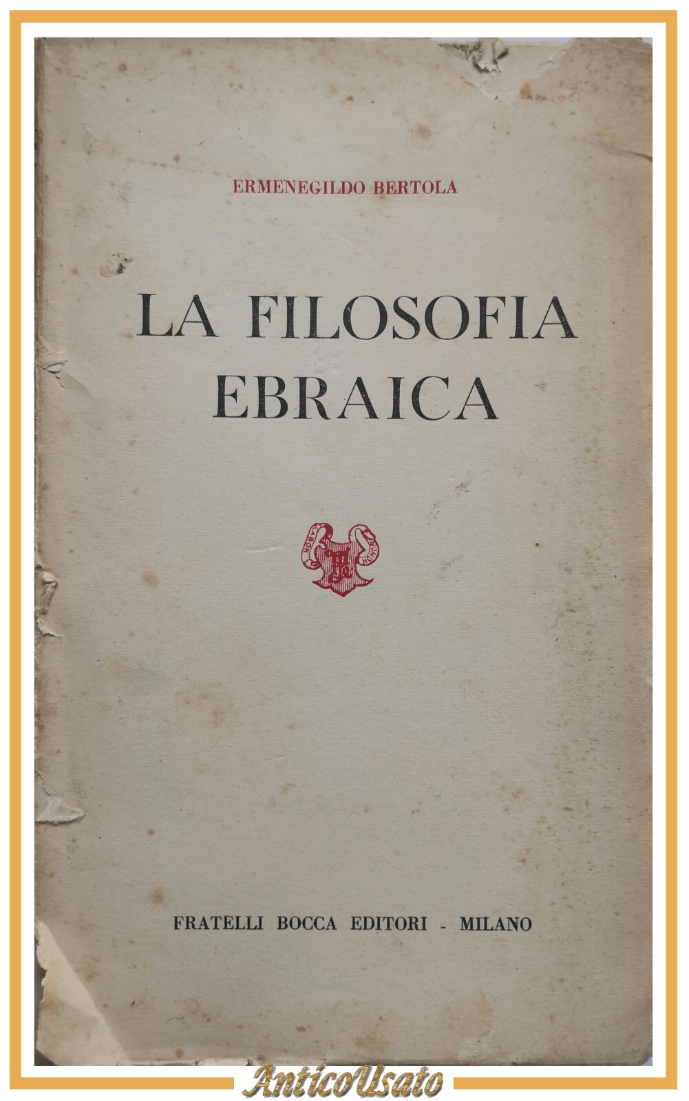 LA FILOSOFIA EBRAICA di Ermenegildo Bertola 1947 Fratelli Bocca libro