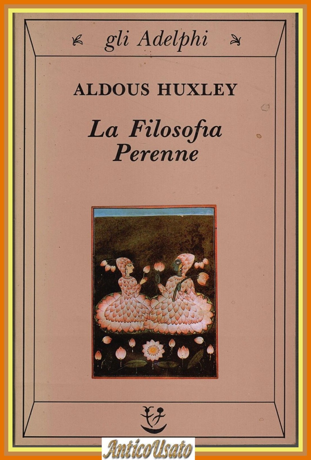 LA FILOSOFIA PERENNE di Aldous Huxley 1995 gli Adelphi Libro