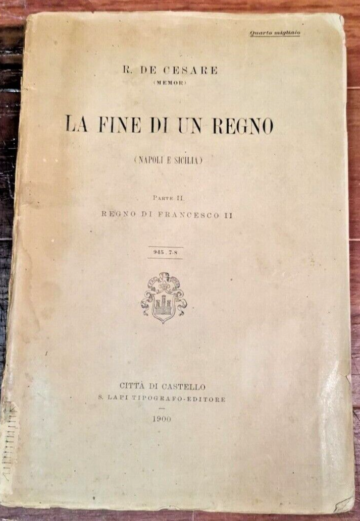 LA FINE DI UN REGNO Napoli e Sicilia De Cesare …