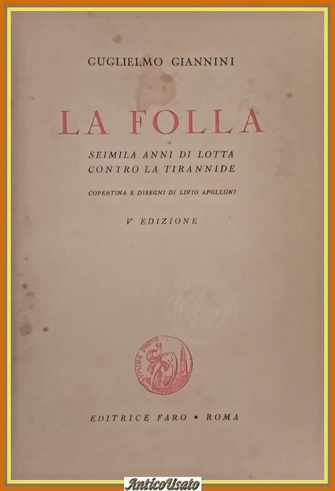 LA FOLLA SEIMILA ANNI DI LOTTA CONTRO LA TIRANNIDE G …